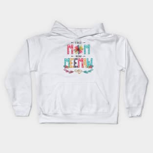 First Mom Now Meemaw Wildflowers Happy Mothers Day Kids Hoodie